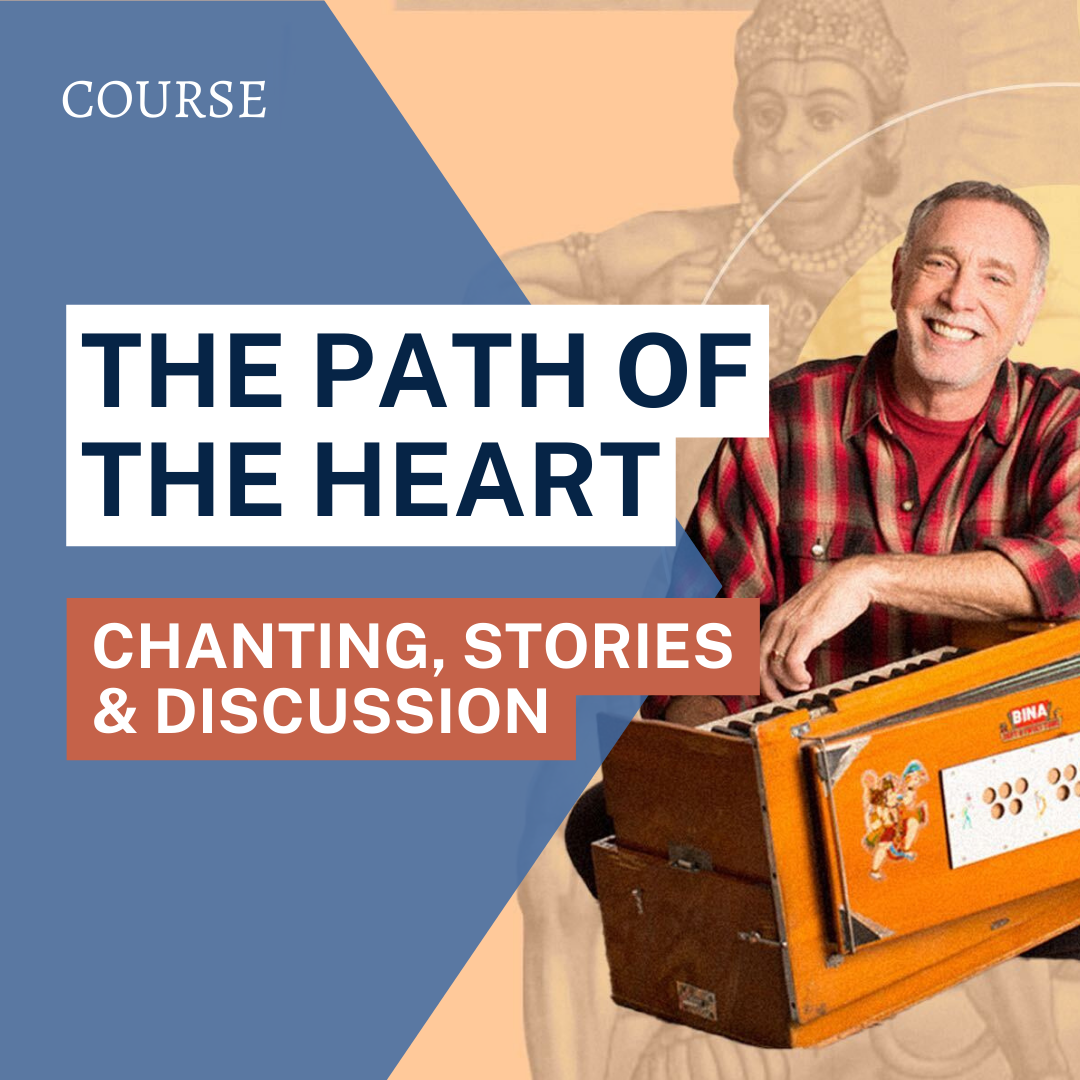 The Path of the Heart: Chanting, Stories, & Discussion